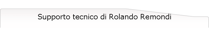 Supporto tecnico di Rolando Remondi
