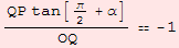 (QP tan[π/2 + α])/OQ -1