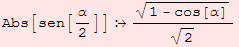 Abs[sen[α/2]]  (1 - cos[α])^(1/2)/2^(1/2)