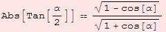 Abs[Tan[α/2]]  (1 - cos[α])^(1/2)/(1 + cos[α])^(1/2)