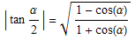 | tan α/2 | = (1 - cos(α))/(1 + cos(α))^(1/2)