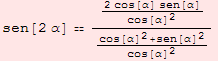 sen[2 α]  (2 cos[α] sen[α])/cos[α]^2/(cos[α]^2 + sen[α]^2)/cos[α]^2