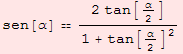 sen[α]  (2 tan[α/2])/(1 + tan[α/2]^2)