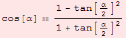 cos[α]  (1 - tan[α/2]^2)/(1 + tan[α/2]^2)