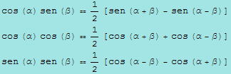 cos (α) sen (β) 1/2 [sen (α + β) - sen (α - β)] cos (	 ...  - β)] sen (α) sen (β) 1/2 [cos (α - β) - cos (α + β)] 