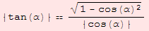 tan(α)  (1 - cos(α)^2)^(1/2)/cos(α) 