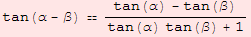 tan(α - β)  (tan(α) - tan(β))/(tan(α) tan(β) + 1)