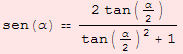 sen(α)  (2 tan(α/2))/(tan(α/2)^2 + 1)