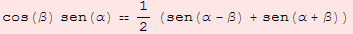 cos(β) sen(α) 1/2 (sen(α - β) + sen(α + β))
