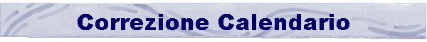 Correzione Calendario
