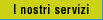 I nostri servizi