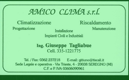 Amico  Clima s.r.l. Via Trieste,4 - 20038 Seregno Tel./Fax: 0362-237218 ; 335-1221775  E-mail: gitiuno@tiscalinet.it