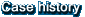 Case history