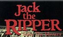 JACK THE RIPPER